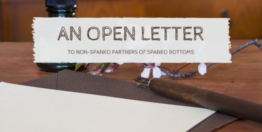 opheliaovertheknee: Dear NSPoSB, Look, I hate
the term “spanko”, but it is widely used... 9