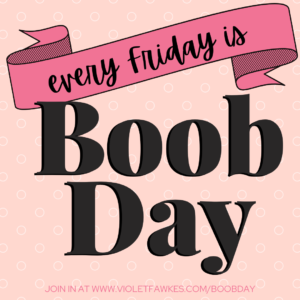 Modestly Chilly #Boobday Friday 3 BoobDay Badge for Boobday Friday
