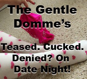 Teased. Cucked. Denied? On Date Night! 8
